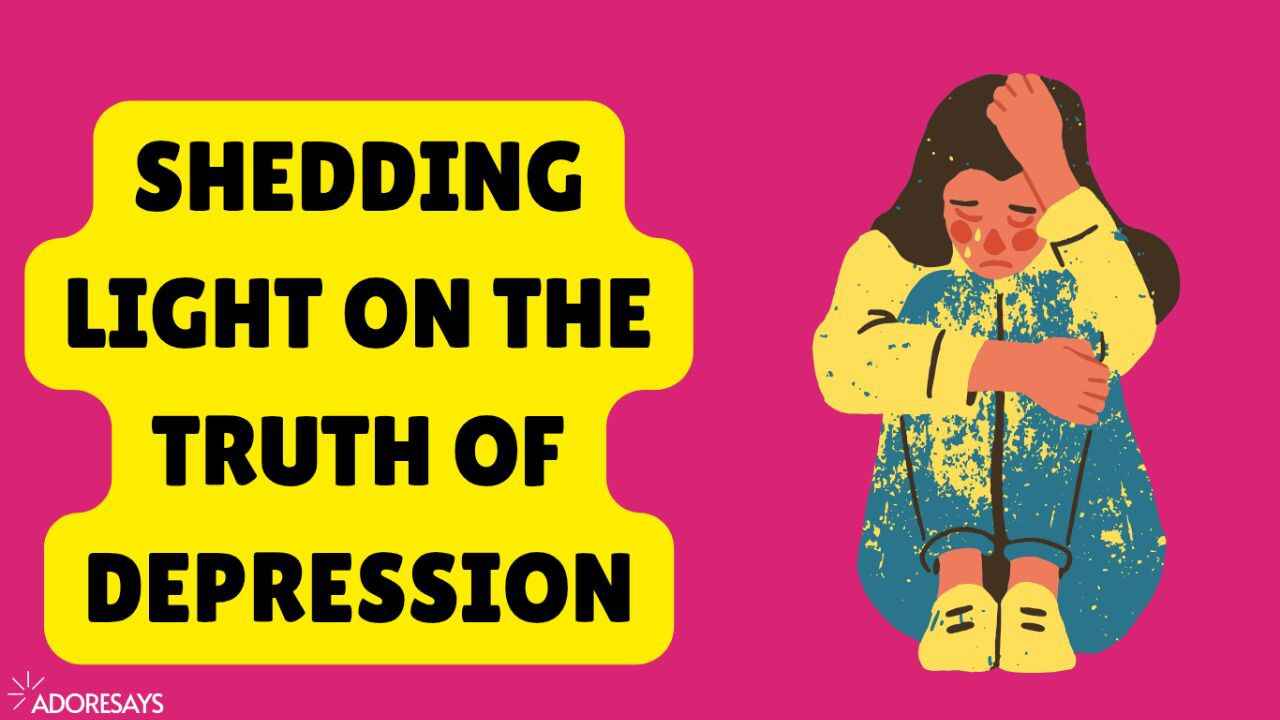 Shedding Light on the Truth of Depression