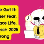 You’ve Got It: Conquer Fear, Embrace Life, and Finish 2025 Strong